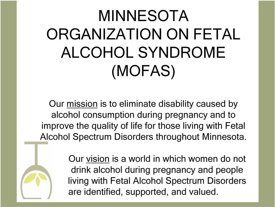 Alcohol Spectrum Disorders throughout Minnesota.