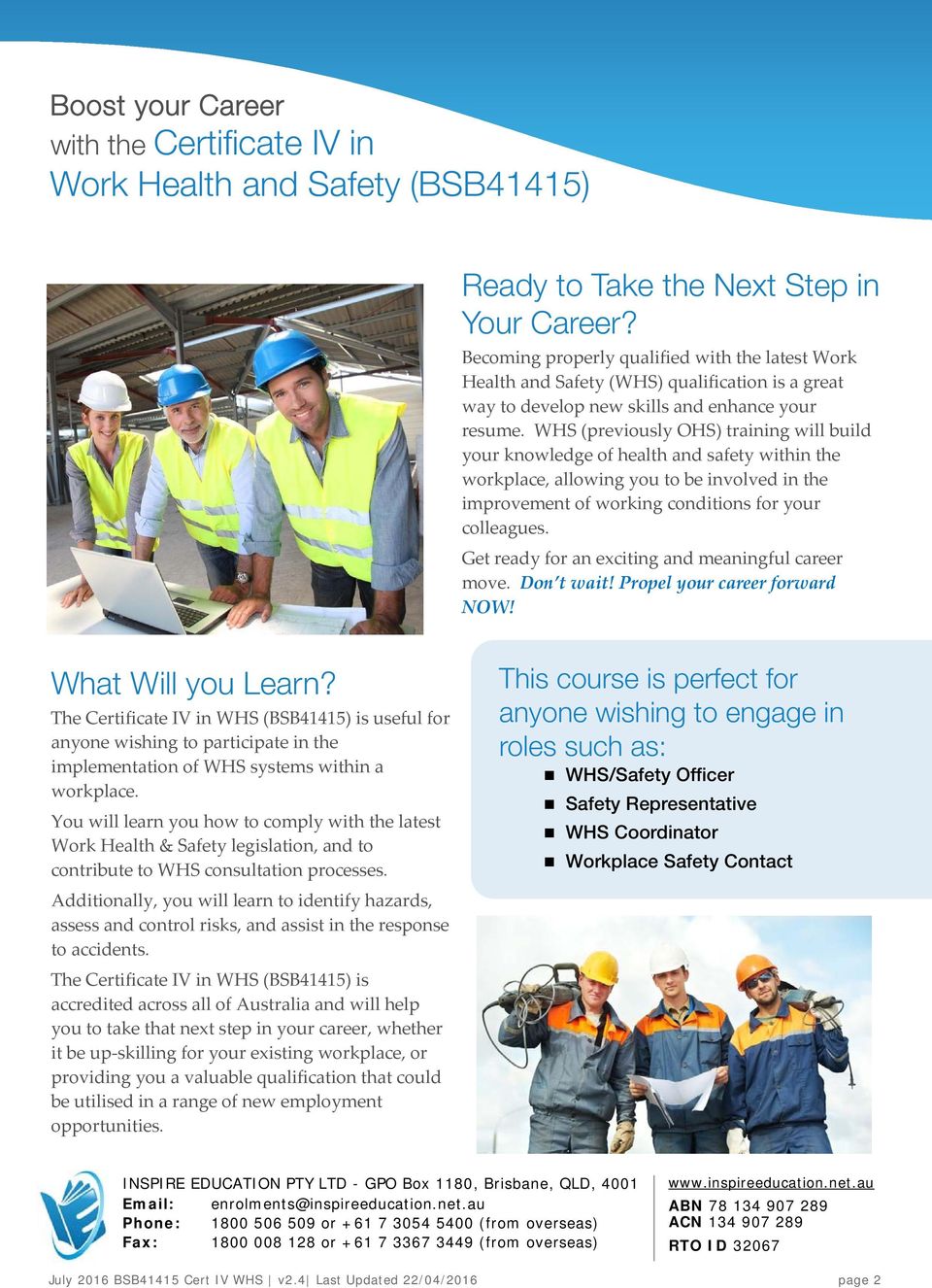 WHS (previously OHS) training will build your knowledge of health and safety within the workplace, allowing you to be involved in the improvement of working conditions for your colleagues.