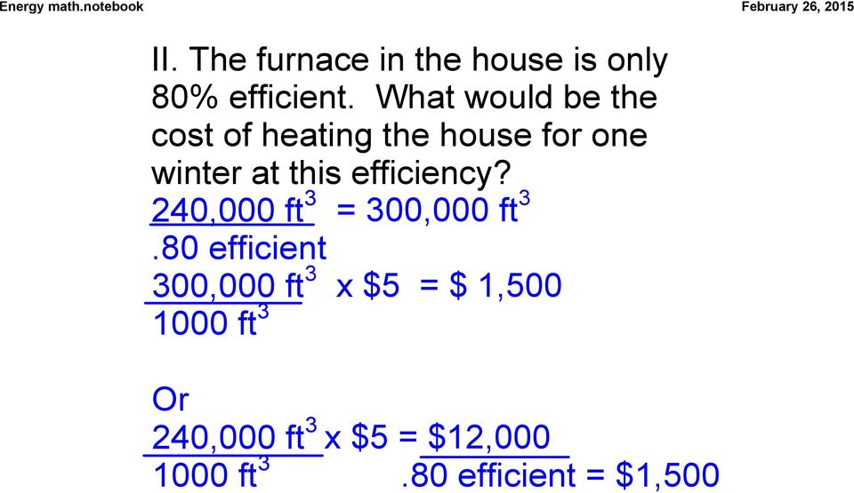efficiency? 240,000 ft 3 = 300,000 ft 3.
