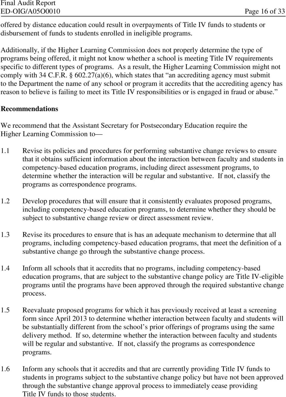 different types of programs. As a result, the Higher Learning Commission might not comply with 34 C.F.R. 602.