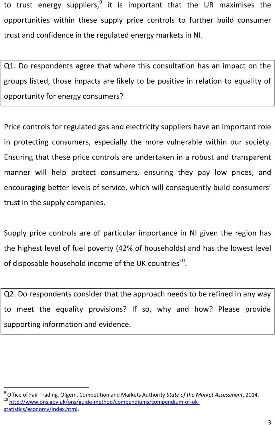 Price controls for regulated gas and electricity suppliers have an important role in protecting consumers, especially the more vulnerable within our society.