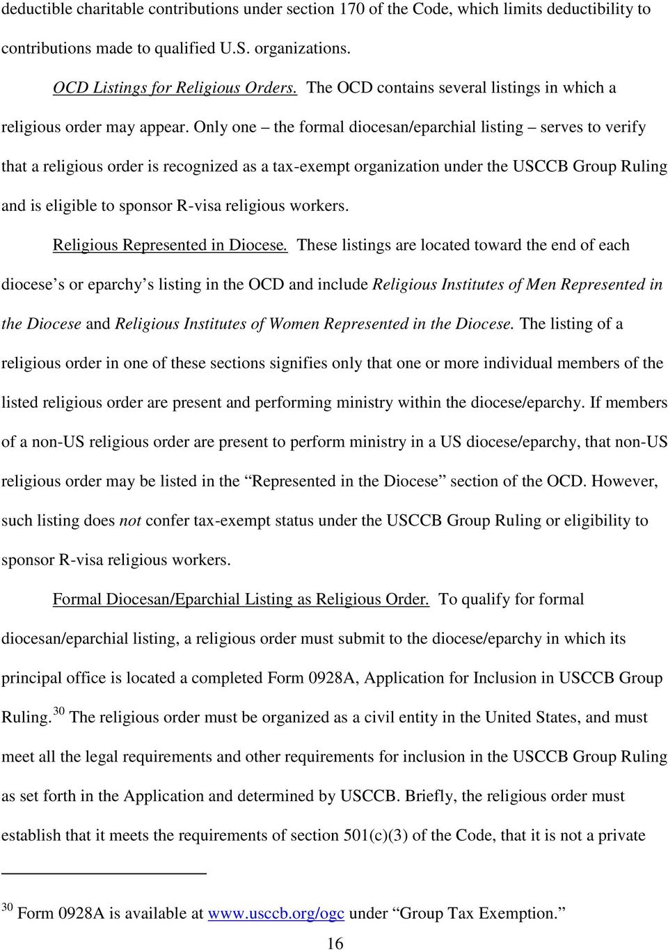 Only one the formal diocesan/eparchial listing serves to verify that a religious order is recognized as a tax-exempt organization under the USCCB Group Ruling and is eligible to sponsor R-visa