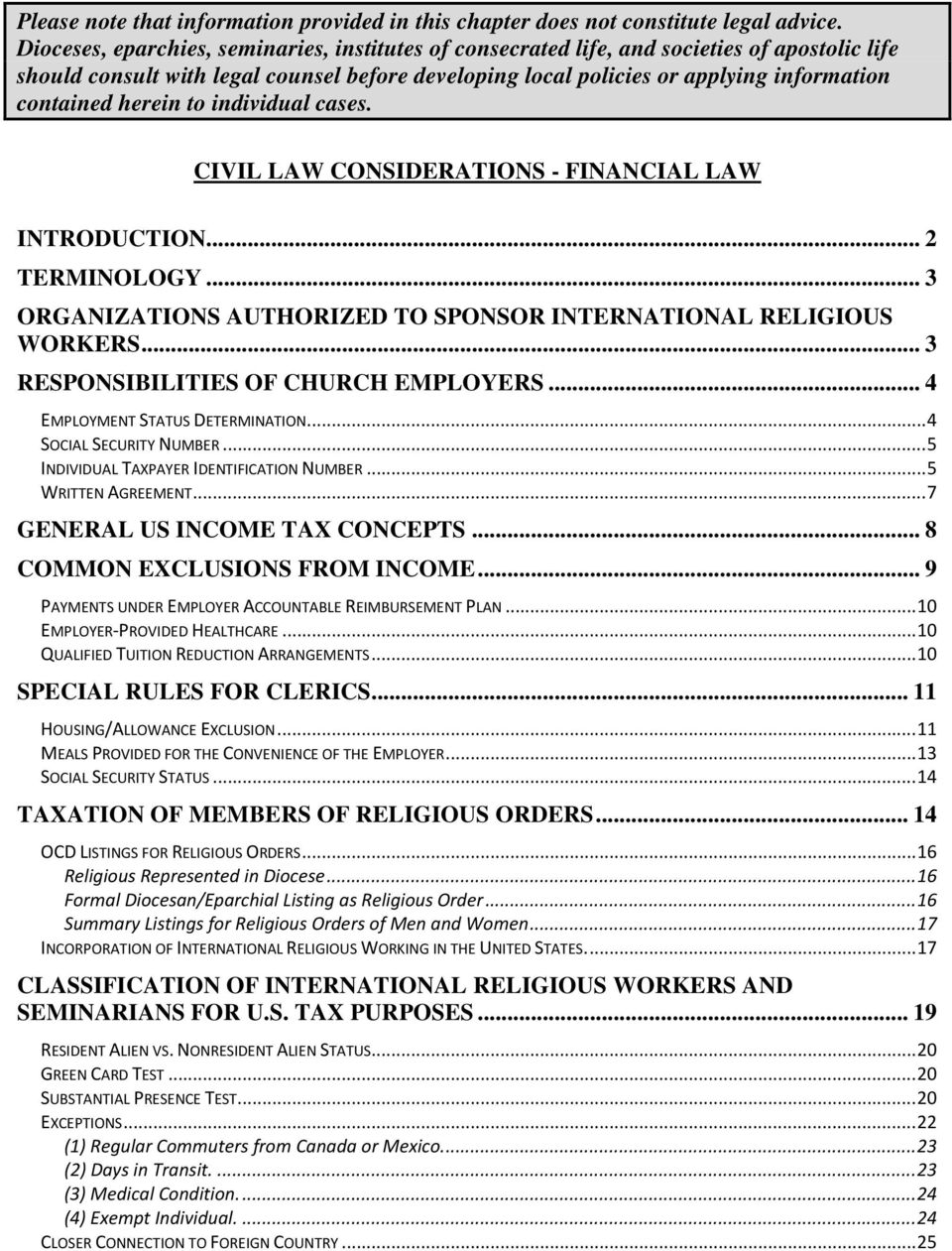 herein to individual cases. CIVIL LAW CONSIDERATIONS - FINANCIAL LAW INTRODUCTION... 2 TERMINOLOGY... 3 ORGANIZATIONS AUTHORIZED TO SPONSOR INTERNATIONAL RELIGIOUS WORKERS.