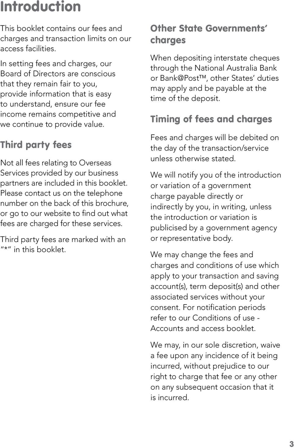 continue to provide value. Third party fees Not all fees relating to Overseas Services provided by our business partners are included in this booklet.