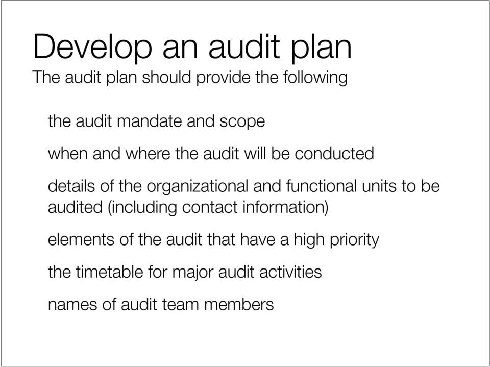 functional units to be audited (including contact information) elements of the audit