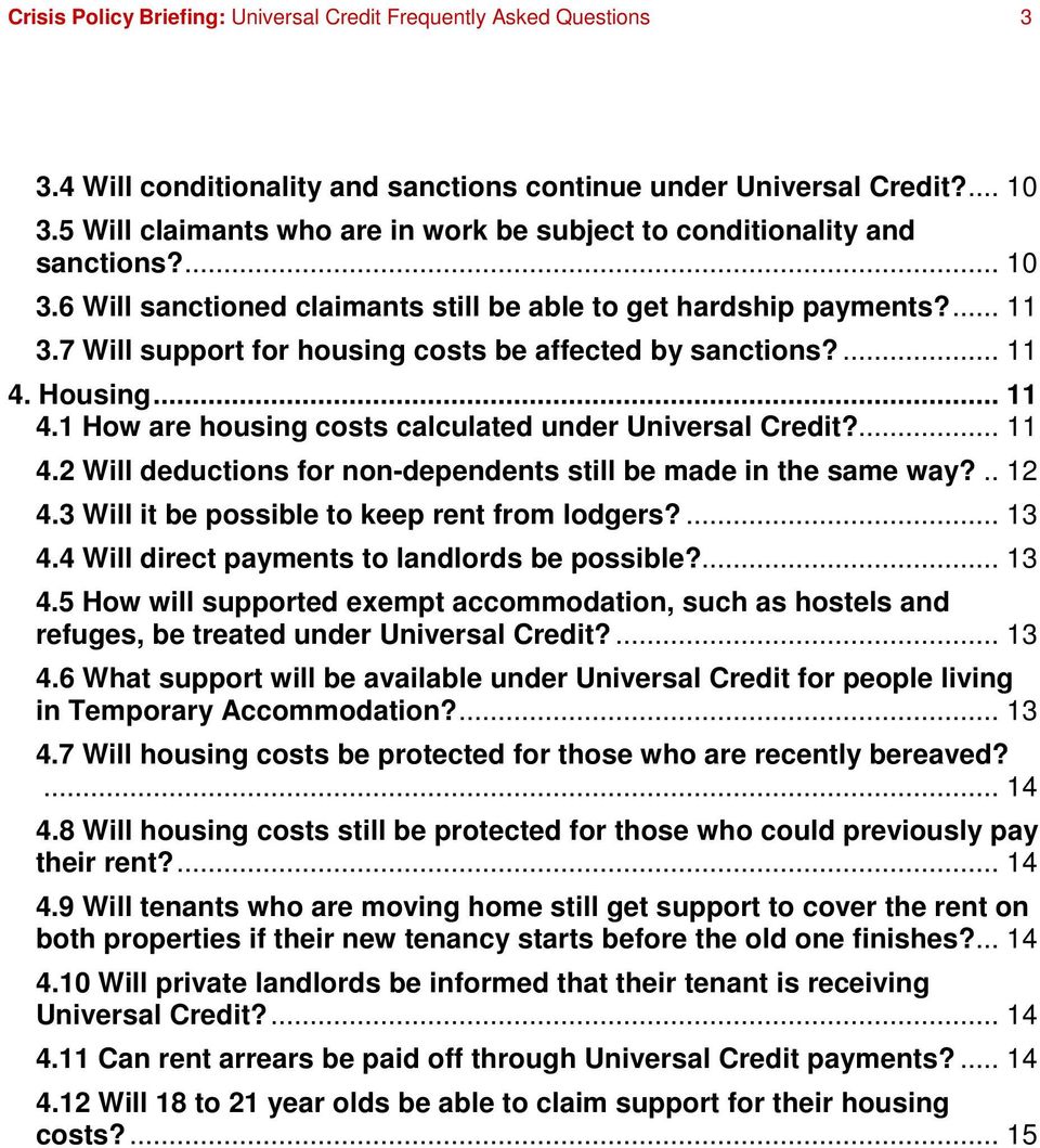 7 Will support for housing costs be affected by sanctions?... 11 4. Housing... 11 4.1 How are housing costs calculated under Universal Credit?... 11 4.2 Will deductions for non-dependents still be made in the same way?