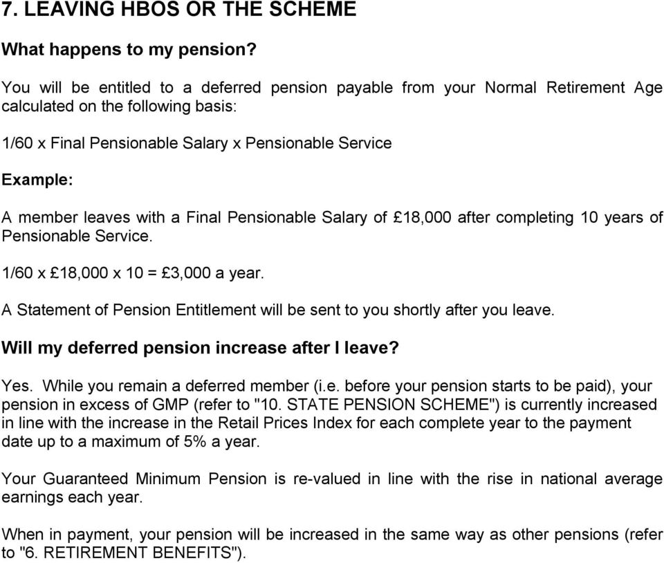 with a Final Pensionable Salary of 18,000 after completing 10 years of Pensionable Service. 1/60 x 18,000 x 10 = 3,000 a year.