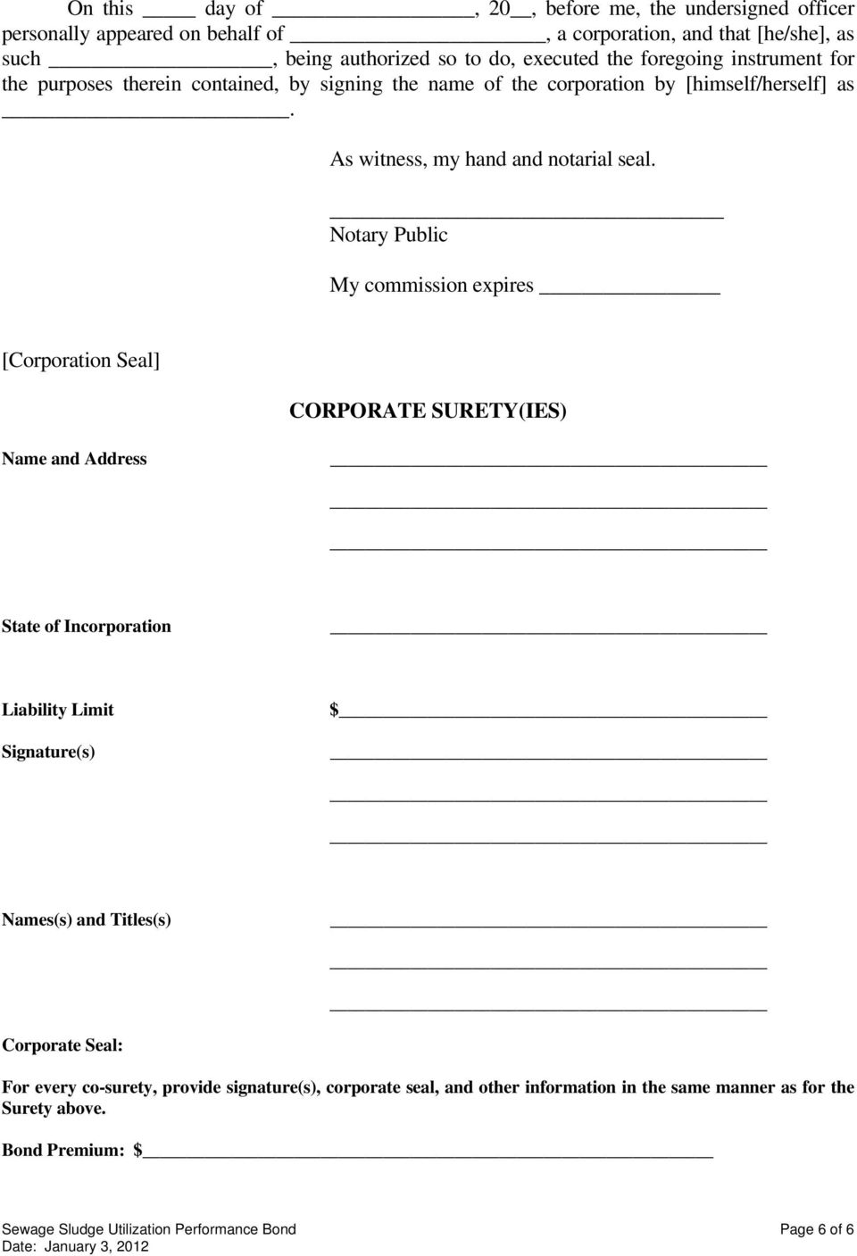 Notary Public My commission expires [Corporation Seal] CORPORATE SURETY(IES) Name and Address State of Incorporation Liability Limit Signature(s) $ Names(s) and Titles(s)