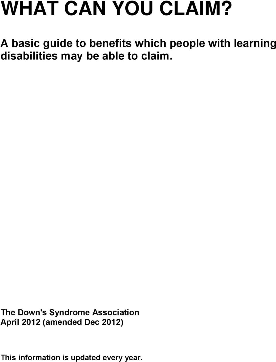 disabilities may be able to claim.