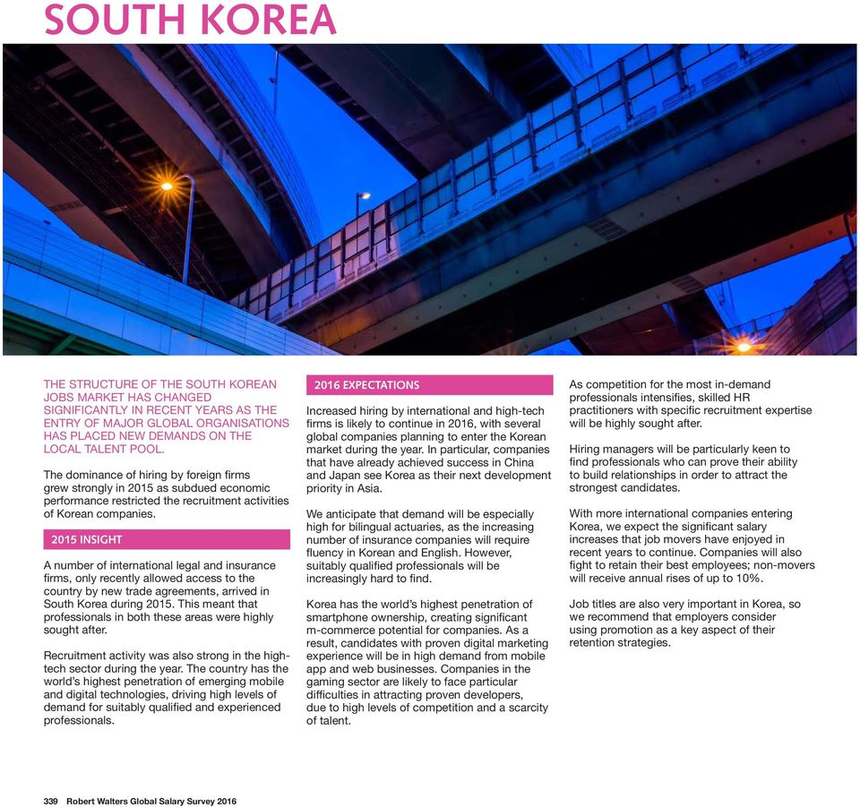 2015 INSIGHT A number of international legal and insurance firms, only recently allowed access to the country by new trade agreements, arrived in South Korea during 2015.
