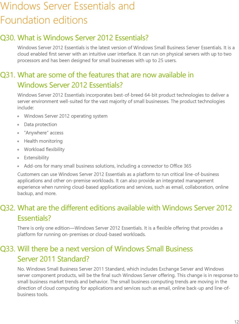 What are some of the features that are now available in Windows Server 2012 Essentials?