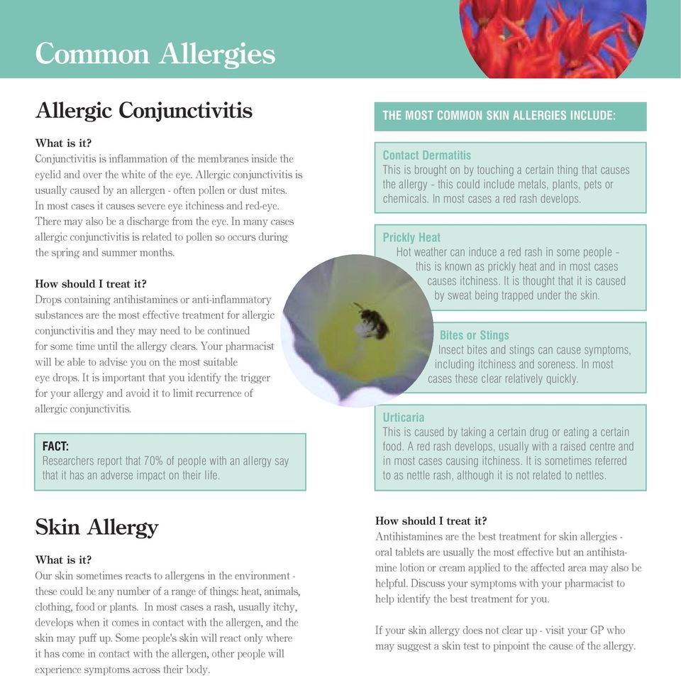 In many cases allergic conjunctivitis is related to pollen so occurs during the spring and summer months.
