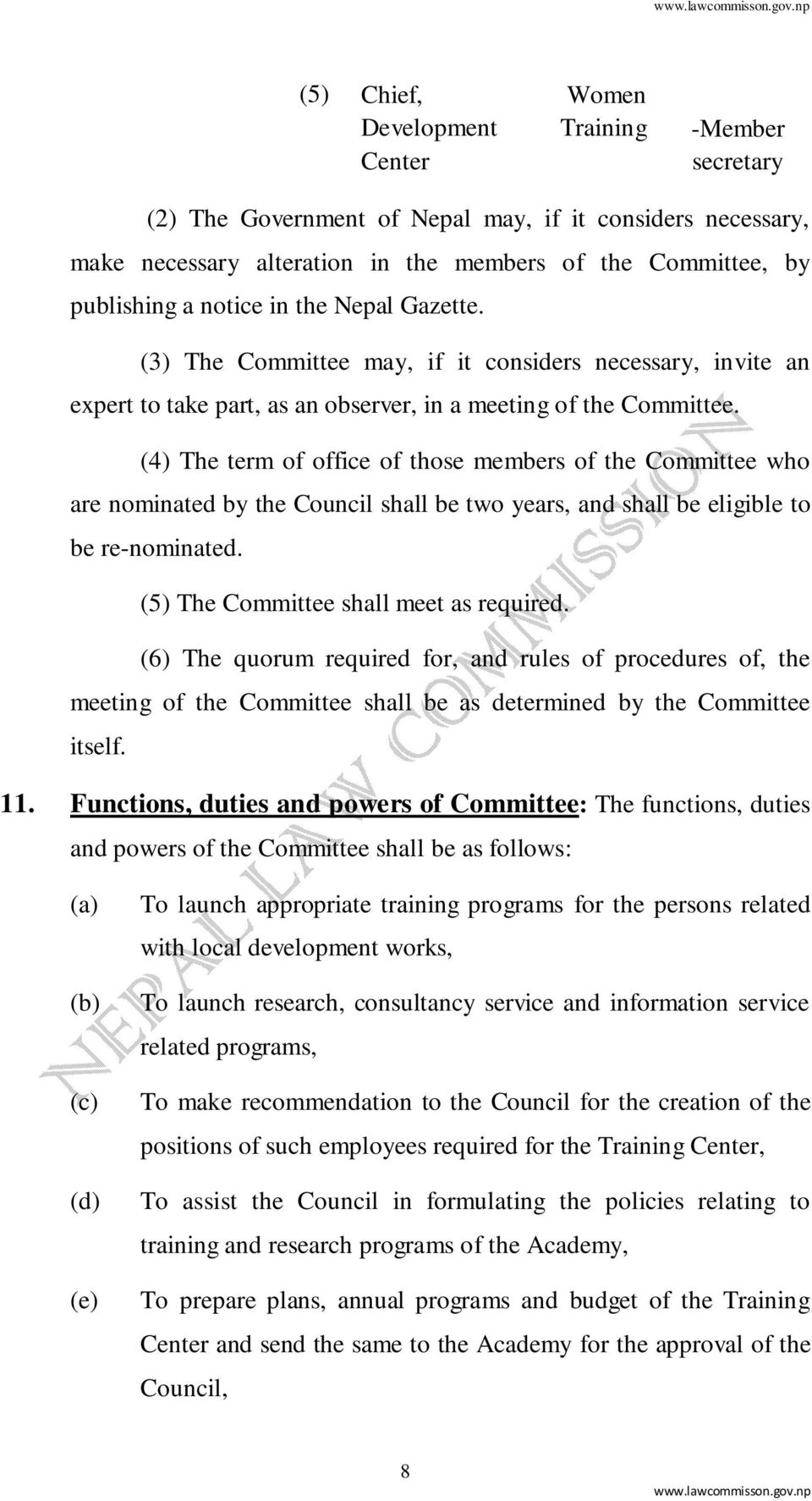(4) The term of office of those members of the Committee who are nominated by the Council shall be two years, and shall be eligible to be re-nominated. (5) The Committee shall meet as required.