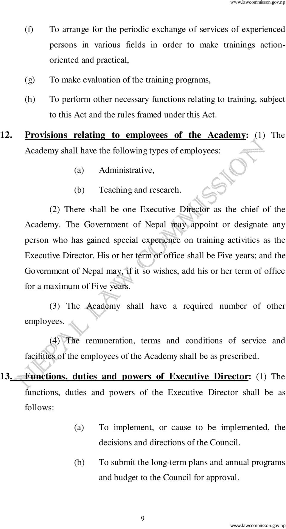 Provisions relating to employees of the Academy: (1) The Academy shall have the following types of employees: Administrative, Teaching and research.