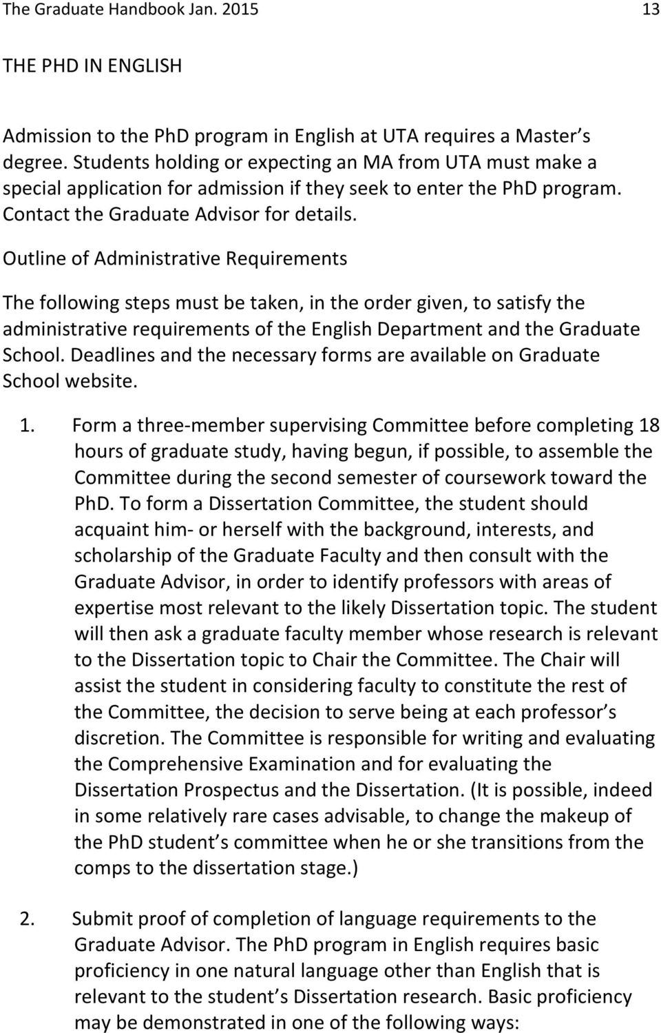 Outline of Administrative Requirements The following steps must be taken, in the order given, to satisfy the administrative requirements of the English Department and the Graduate School.