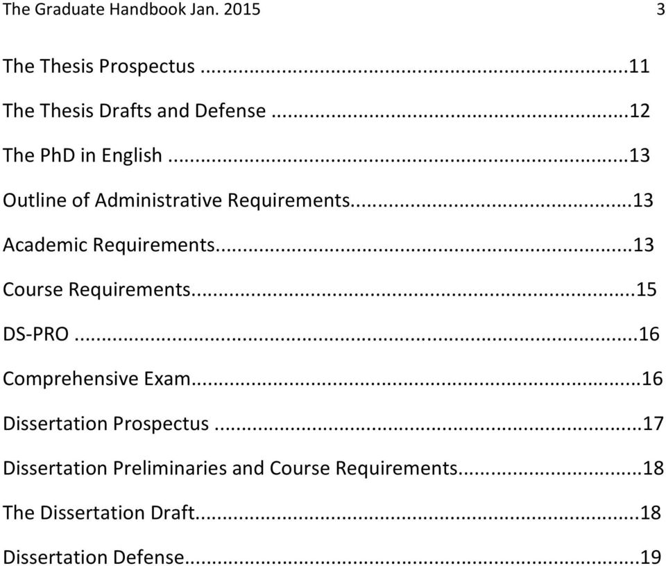 ..13 Course Requirements...15 DS- PRO...16 Comprehensive Exam...16 Dissertation Prospectus.