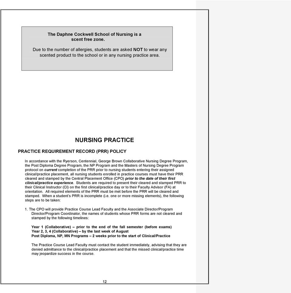 Program and the Masters of Nursing Degree Program protocol on current completion of the PRR prior to nursing students entering their assigned clinical/practice placement, all nursing students