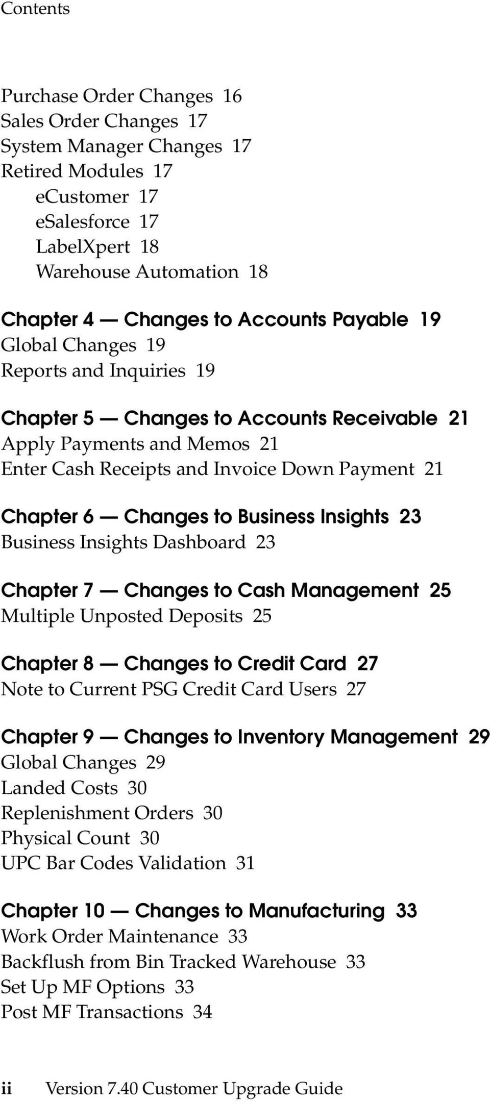 Business Insights 23 Business Insights Dashboard 23 Chapter 7 Changes to Cash Management 25 Multiple Unposted Deposits 25 Chapter 8 Changes to Credit Card 27 Note to Current PSG Credit Card Users 27