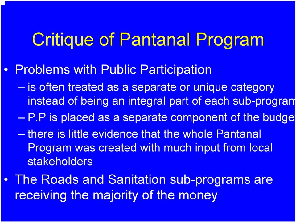 P is placed as a separate component of the budget there is little evidence that the whole Pantanal