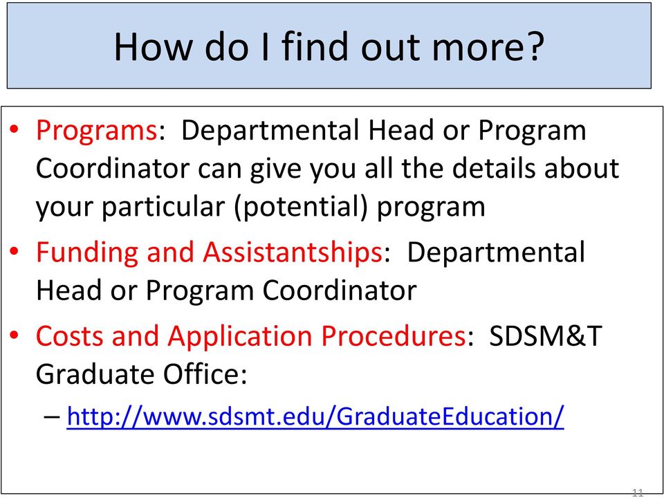 details about your particular (potential) program Funding and Assistantships: