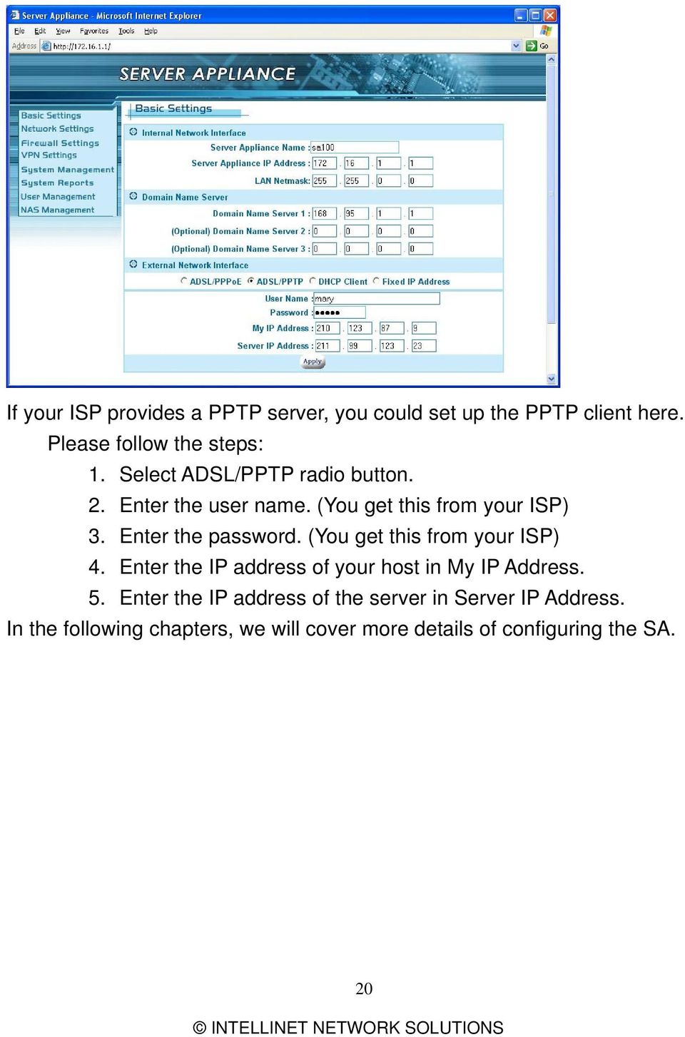 (You get this from your ISP) 4. Enter the IP address of your host in My IP Address. 5.