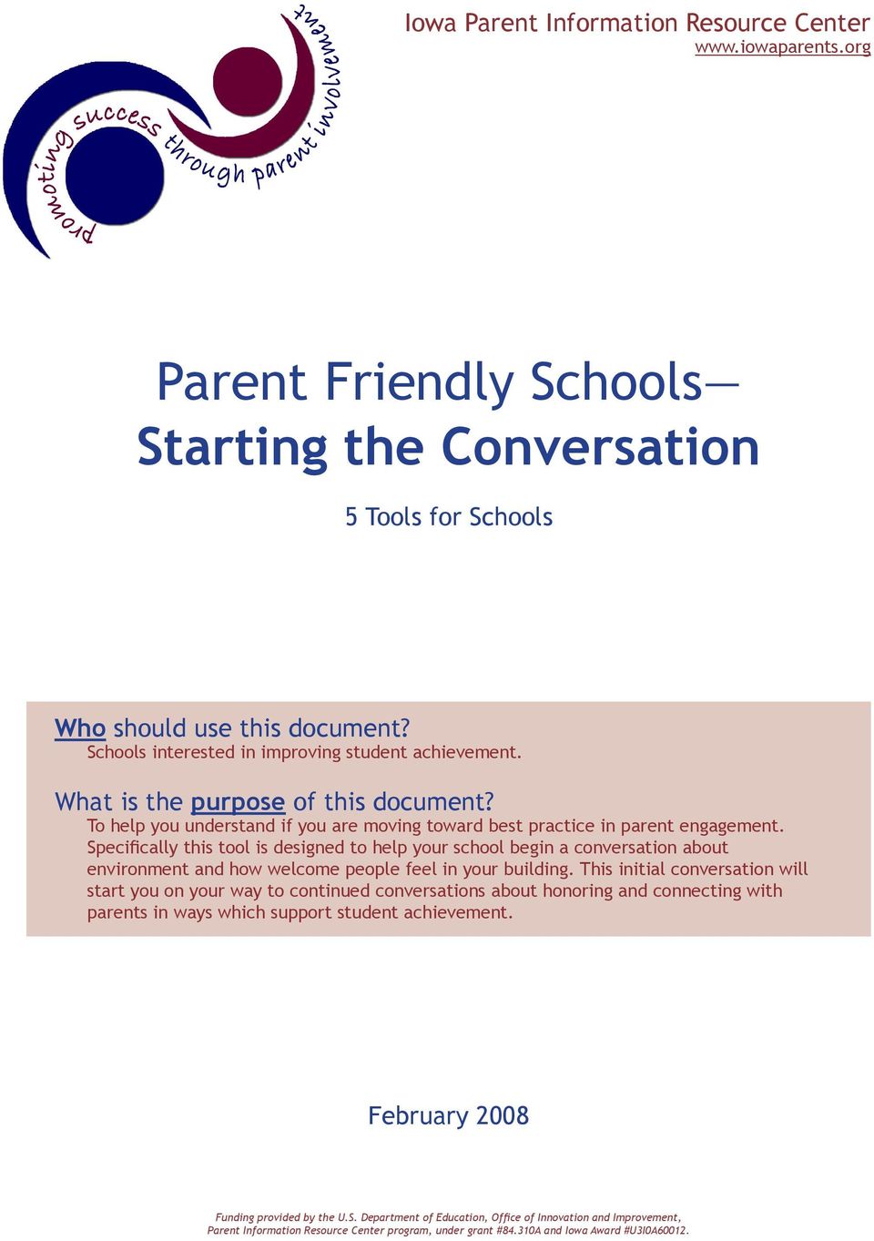 To help you understand if you are moving toward best practice in parent engagement.