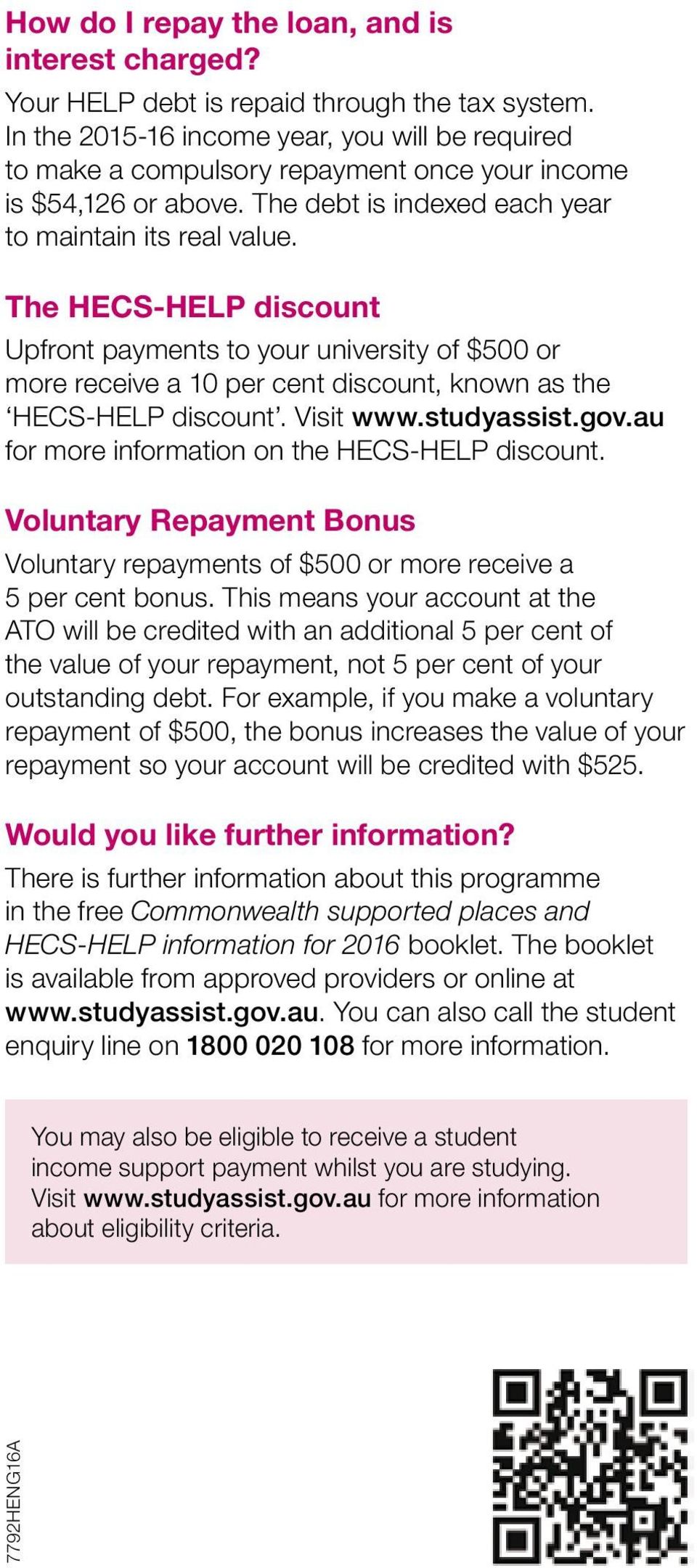 The HECS-HELP discount Upfront payments to your university of $500 or more receive a 10 per cent discount, known as the HECS-HELP discount. Visit www.studyassist.gov.