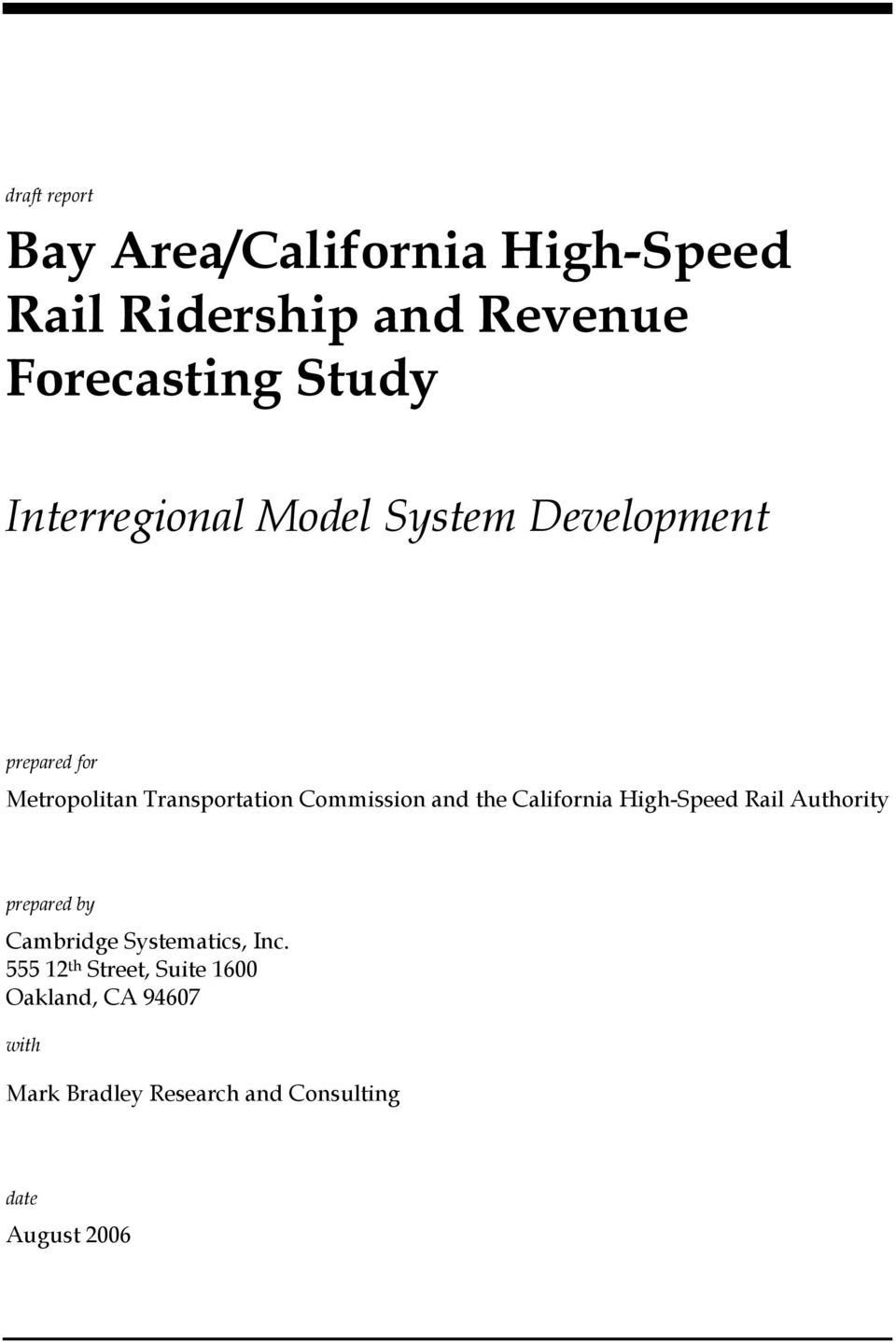 and the California High-Speed Rail Authority prepared by Cambridge Systematics, Inc.