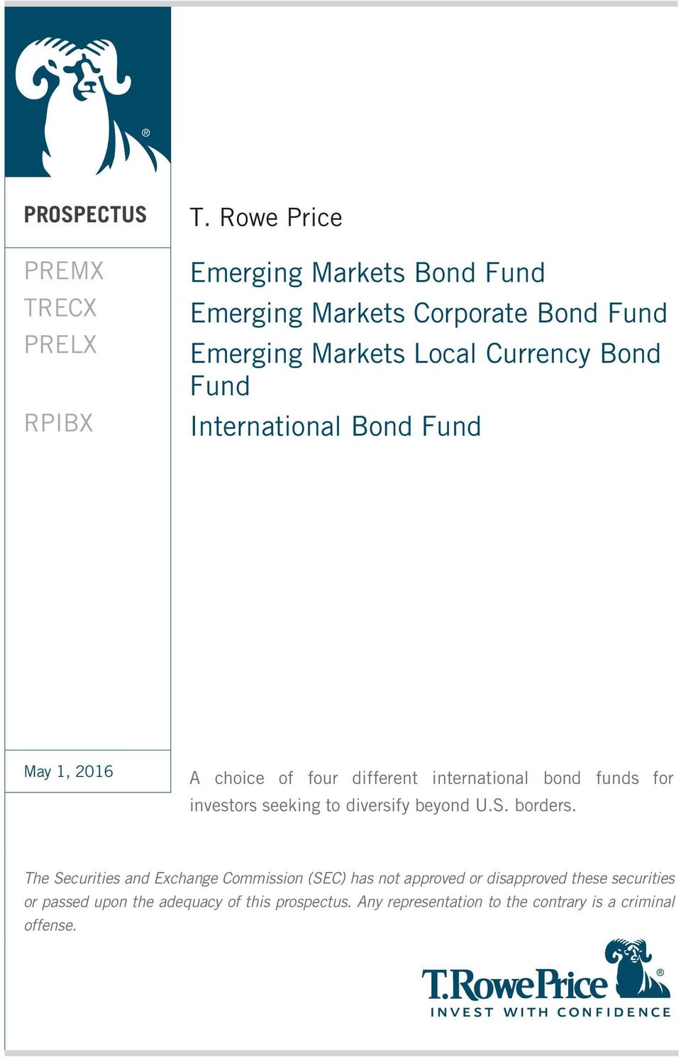 International Bond Fund May 1, 2016 A choice of four different international bond funds for investors seeking to diversify