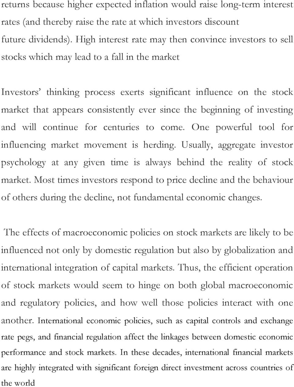 consistently ever since the beginning of investing and will continue for centuries to come. One powerful tool for influencing market movement is herding.