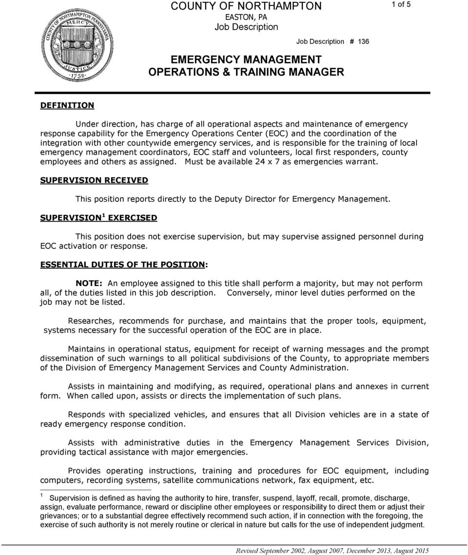 employees and others as assigned. Must be available 24 x 7 as emergencies warrant. SUPERVISION RECEIVED This position reports directly to the Deputy Director for Emergency Management.