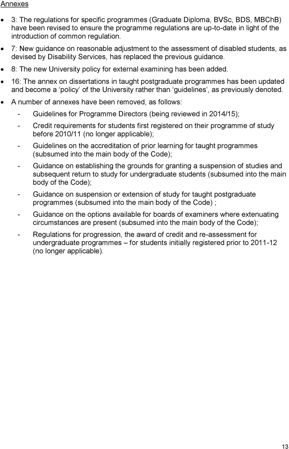 8: The new University policy for external examining has been added.