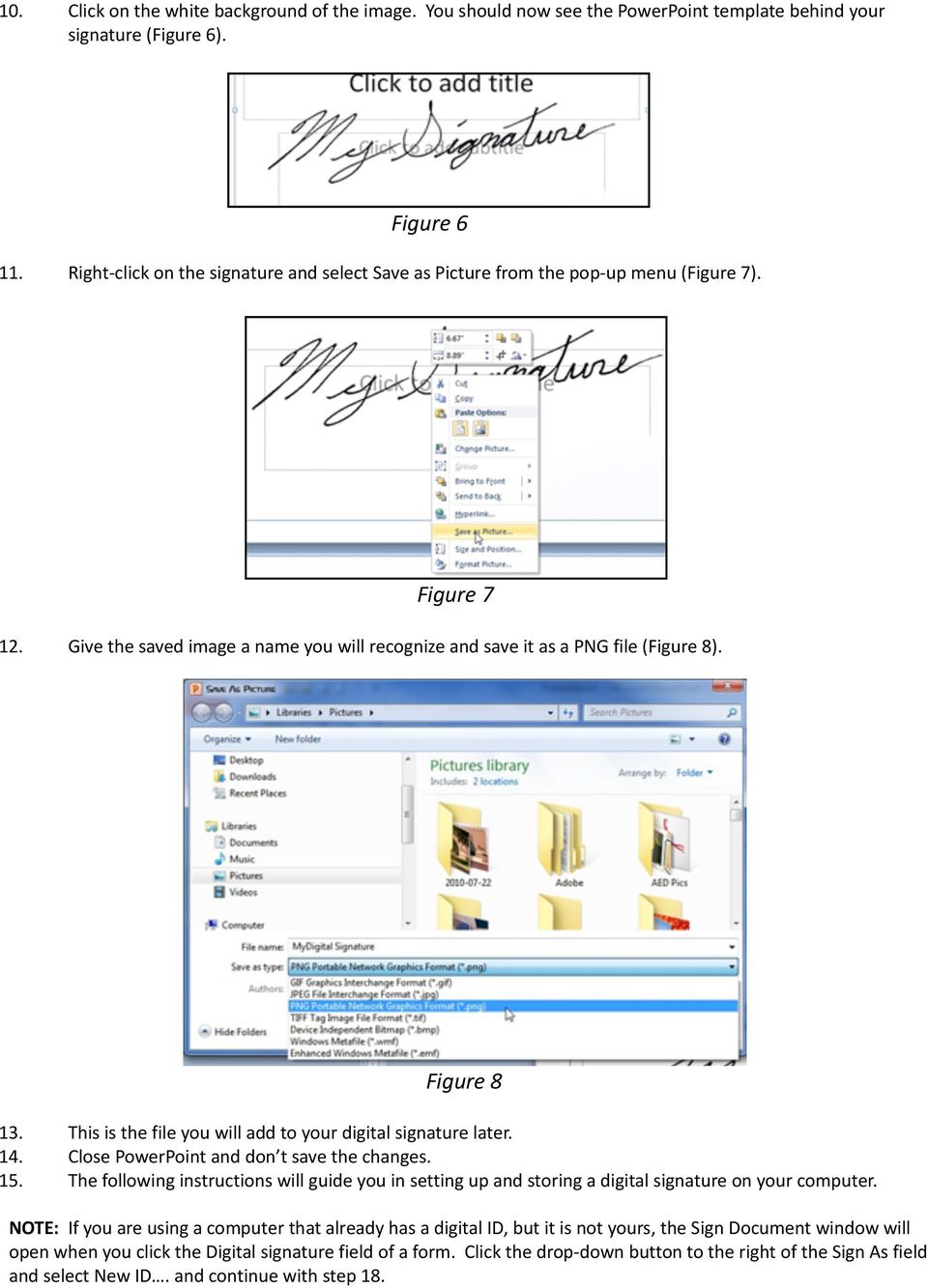 14. 15. This is the file you will add to your digital signature later. Close PowerPoint and don t save the changes.