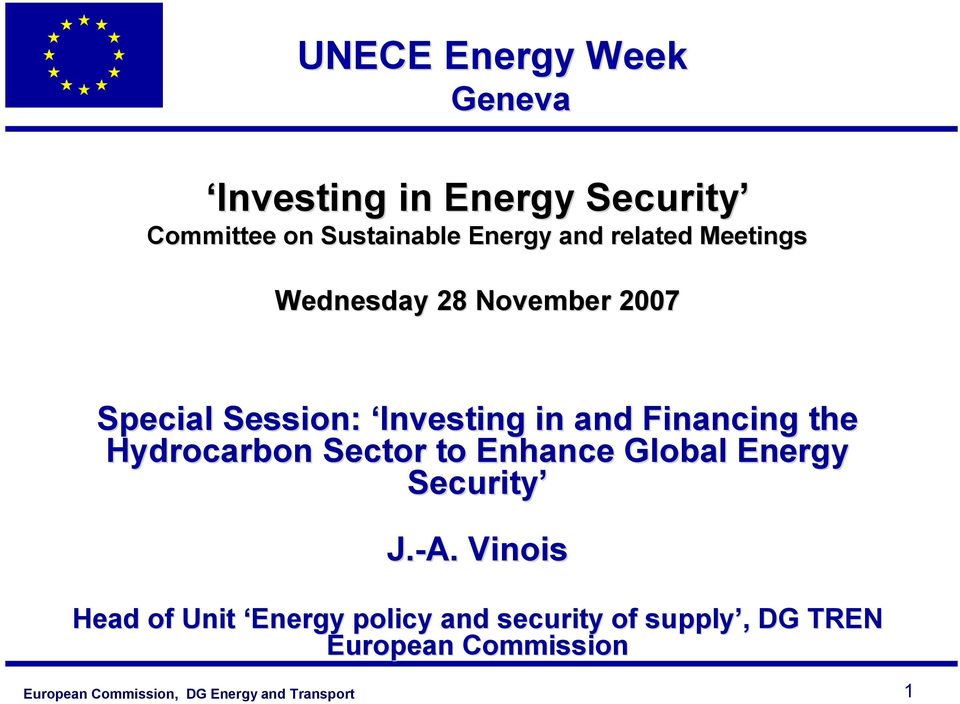 in and Financing the Hydrocarbon Sector to Enhance Global Energy Security J.-A.
