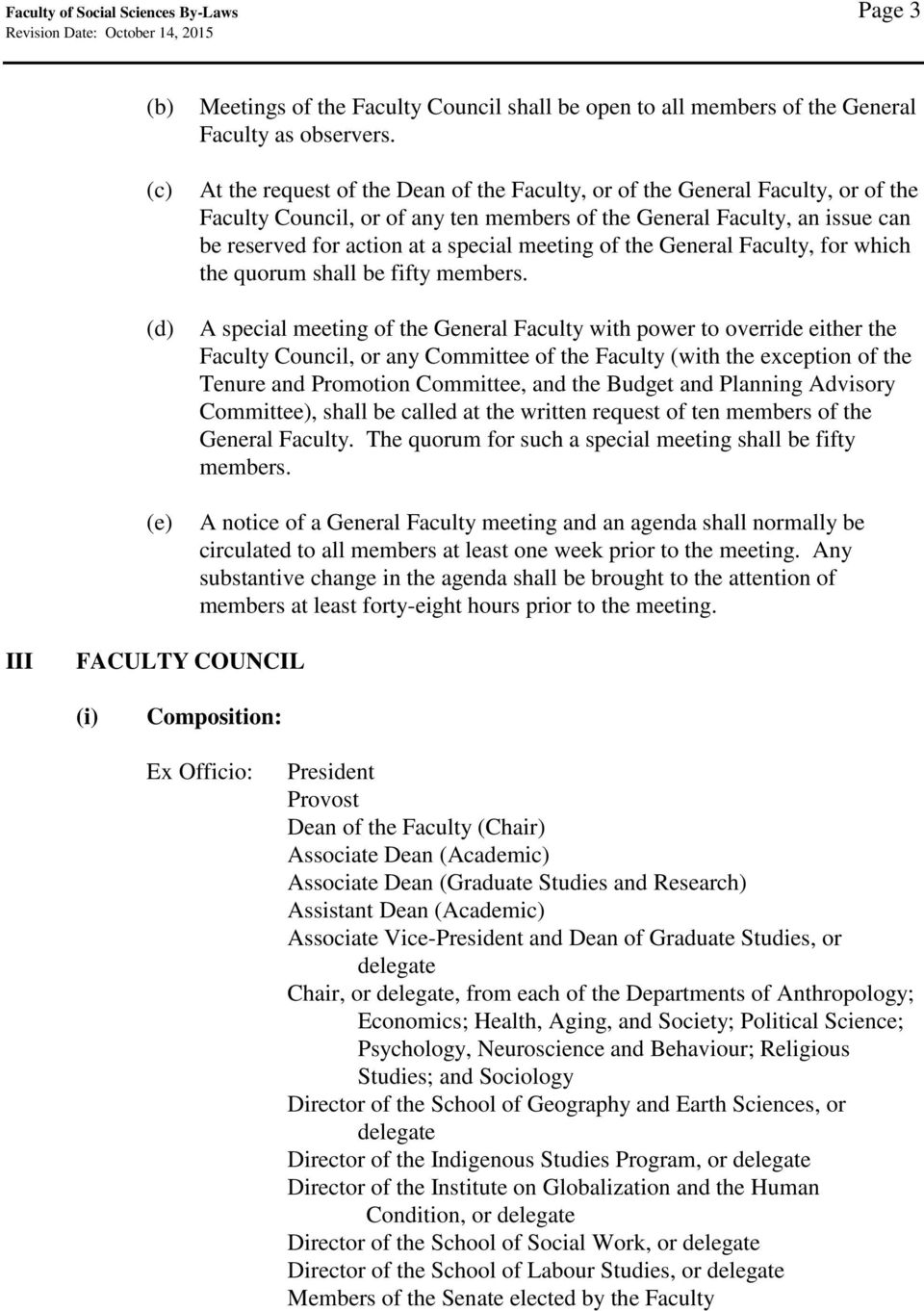 of the General Faculty, for which the quorum shall be fifty members.