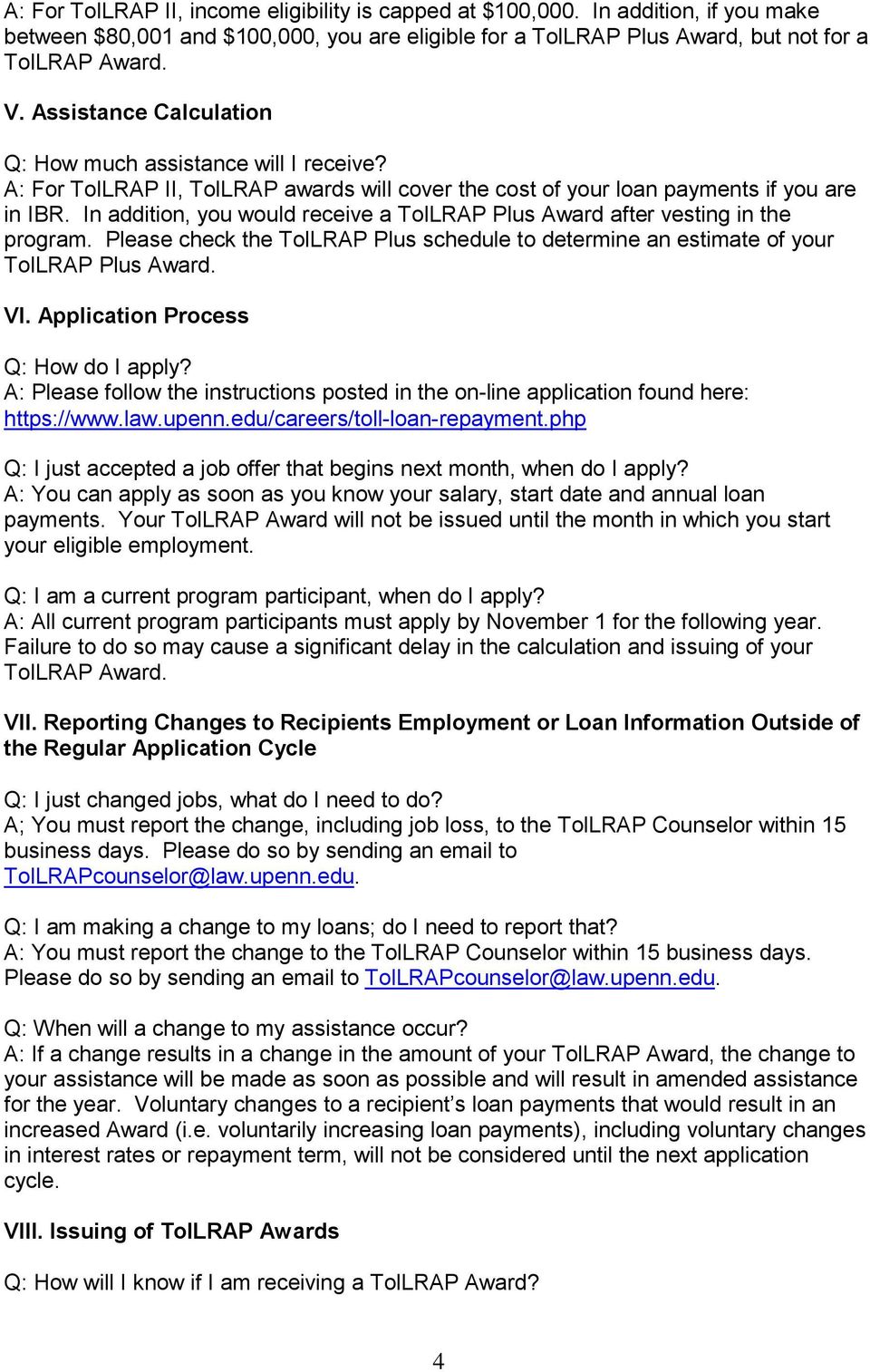 In addition, you would receive a TolLRAP Plus Award after vesting in the program. Please check the TolLRAP Plus schedule to determine an estimate of your TolLRAP Plus Award. VI.