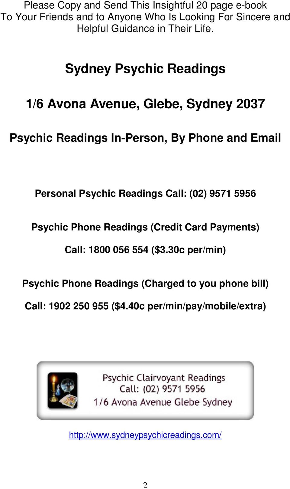 Sydney Psychic Readings 1/6 Avona Avenue, Glebe, Sydney 2037 Psychic Readings In-Person, By Phone and Email Personal