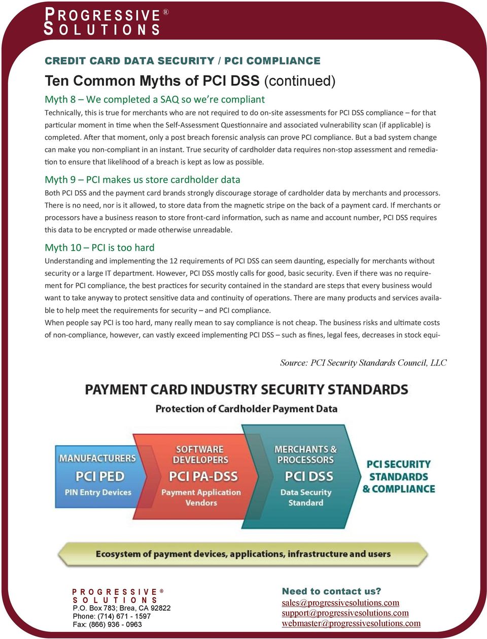 After that moment, only a post breach forensic analysis can prove PCI compliance. But a bad system change can make you non-compliant in an instant.