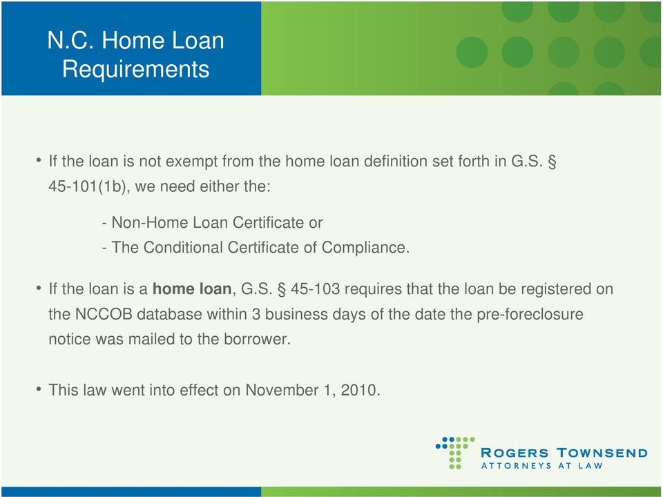 If the loan is a home loan, G.S.