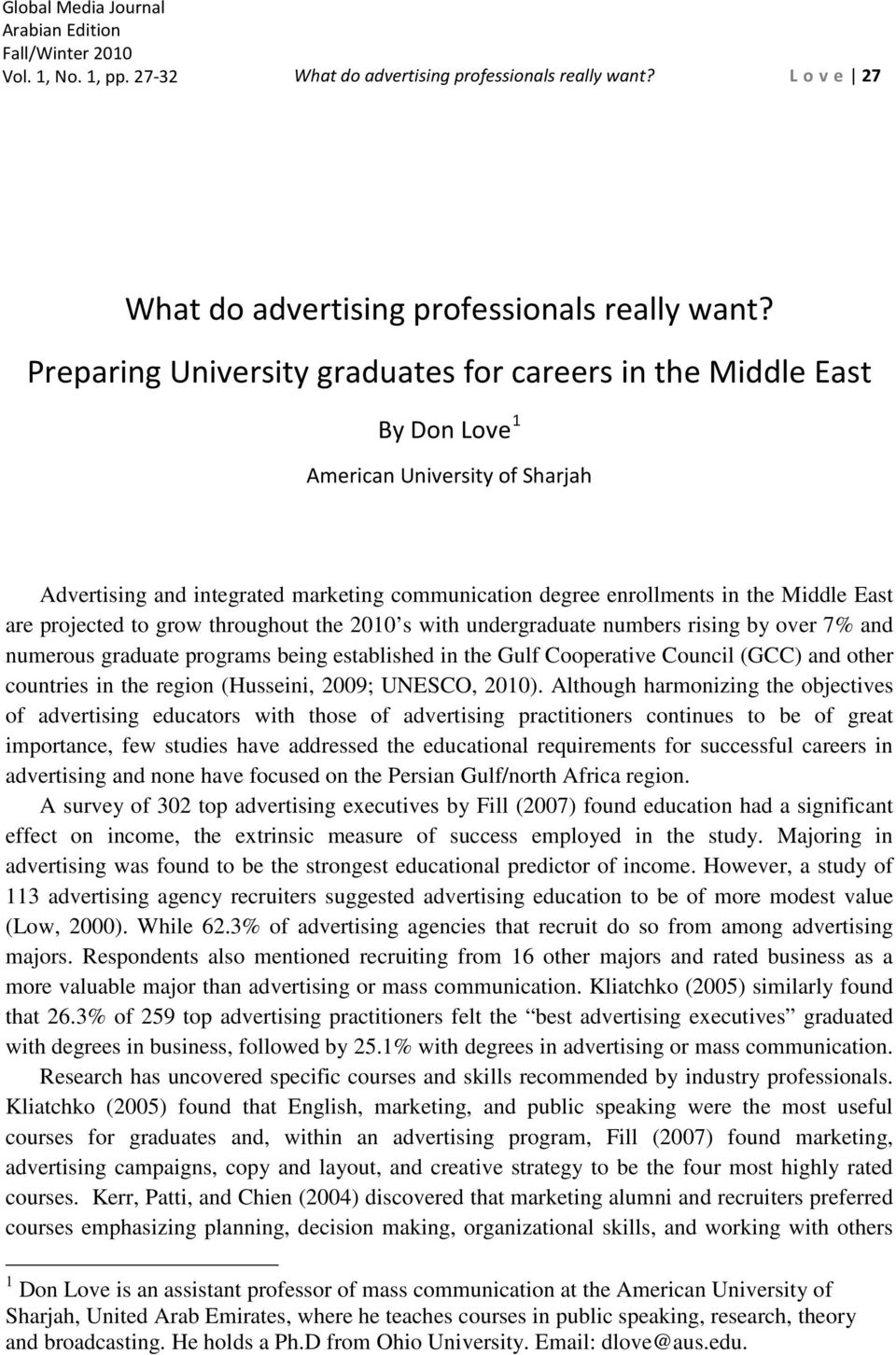 projected to grow throughout the 2010 s with undergraduate numbers rising by over 7% and numerous graduate programs being established in the Gulf Cooperative Council (GCC) and other countries in the