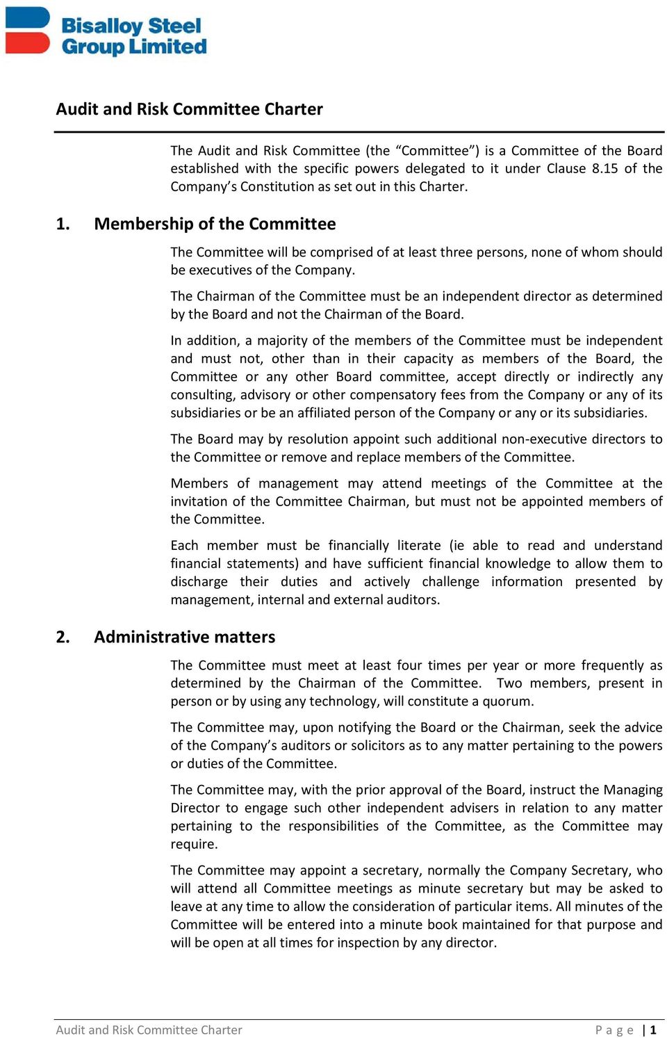 The Chairman of the Committee must be an independent director as determined by the Board and not the Chairman of the Board.