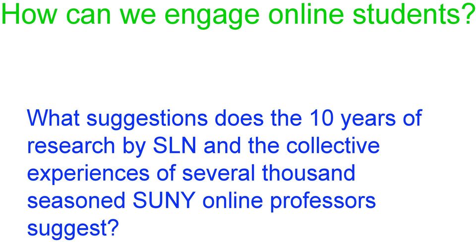 research by SLN and the collective