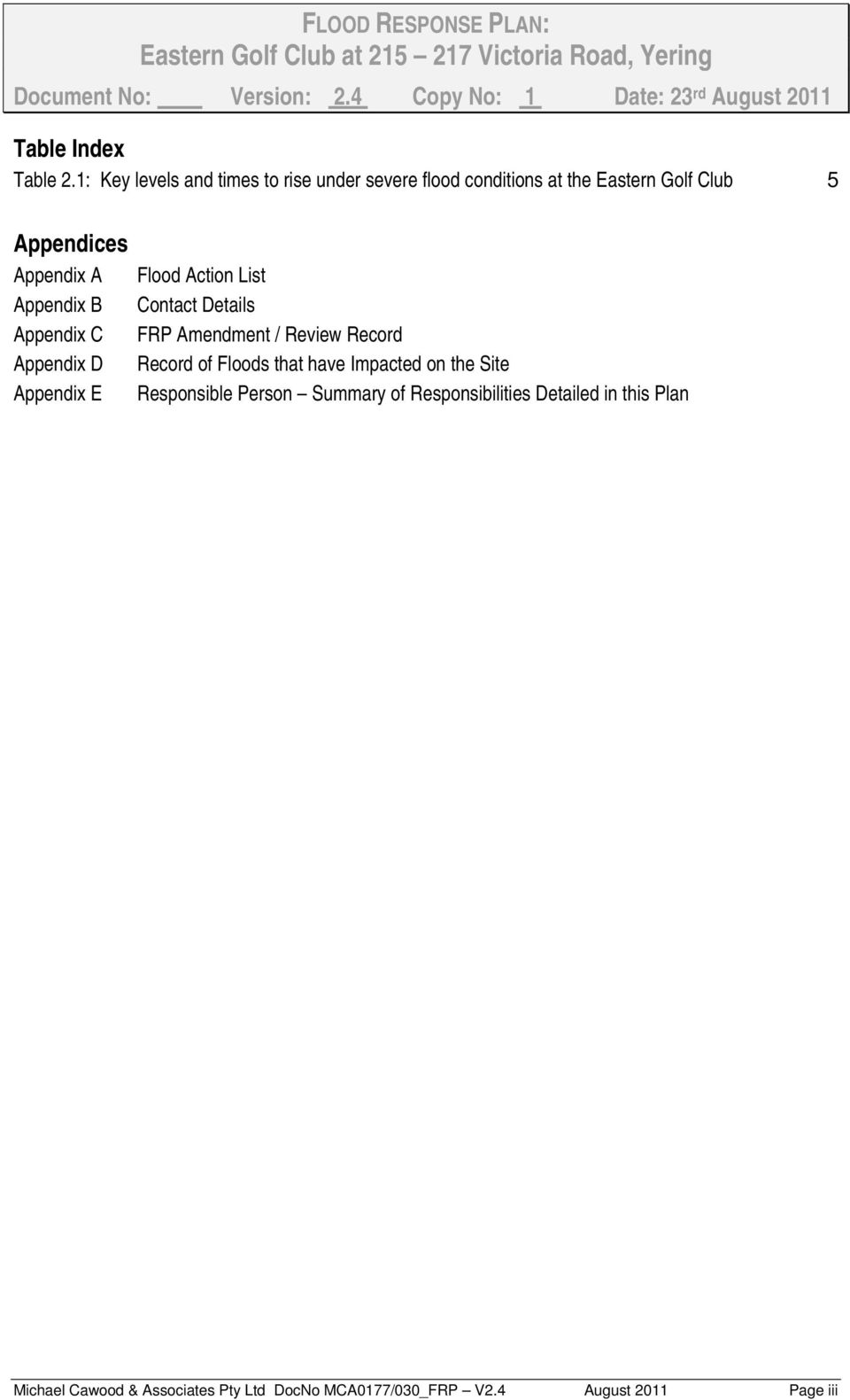 A Flood Action List Appendix B Contact Details Appendix C FRP Amendment / Review Record Appendix D Record of