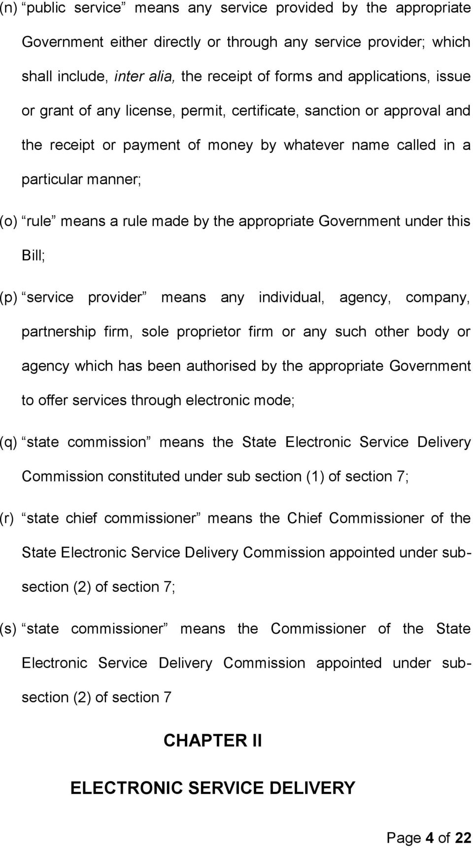appropriate Government under this Bill; (p) service provider means any individual, agency, company, partnership firm, sole proprietor firm or any such other body or agency which has been authorised