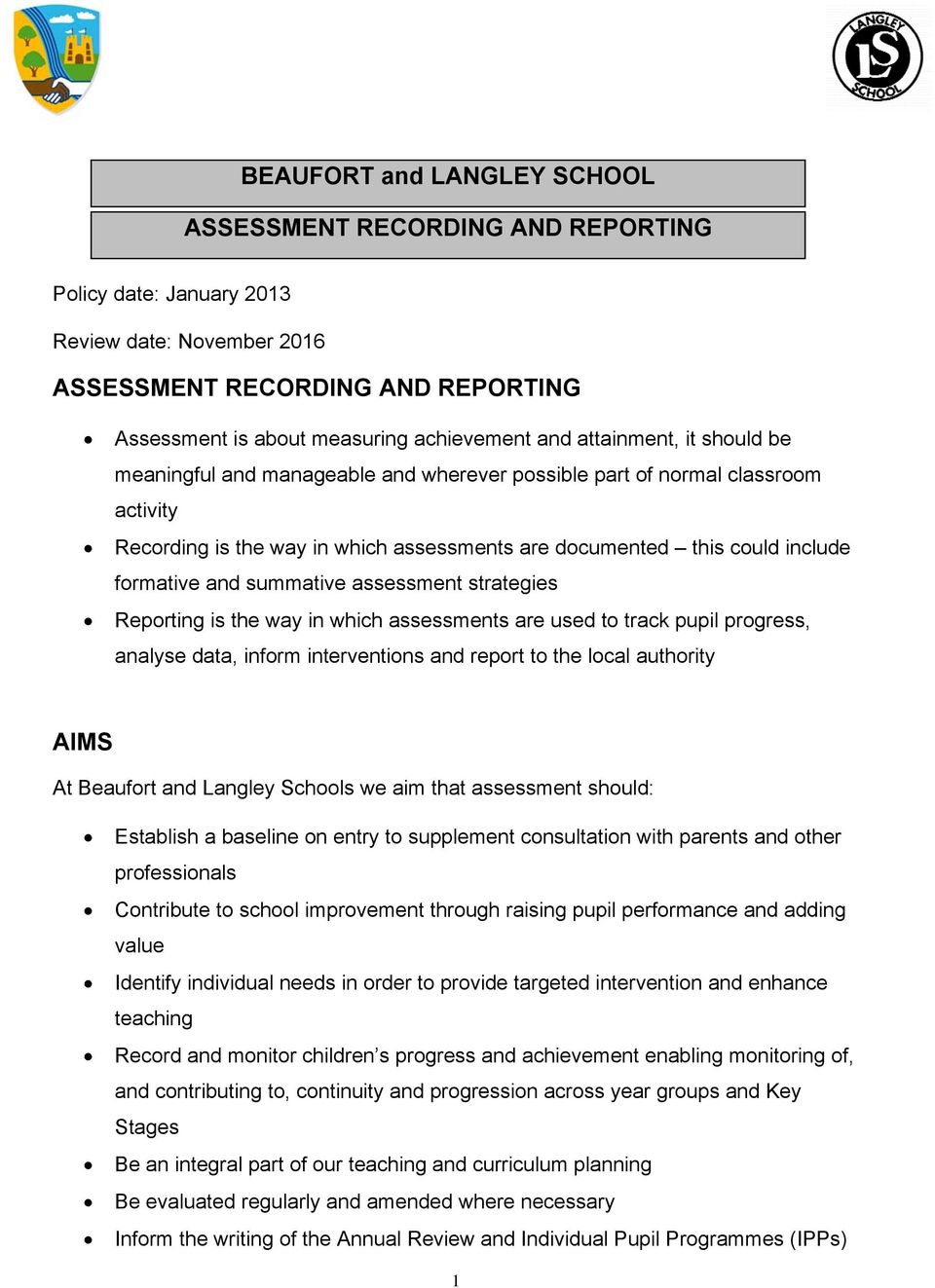 summative assessment strategies Reporting is the way in which assessments are used to track pupil progress, analyse data, inform interventions and report to the local authority AIMS At Beaufort and