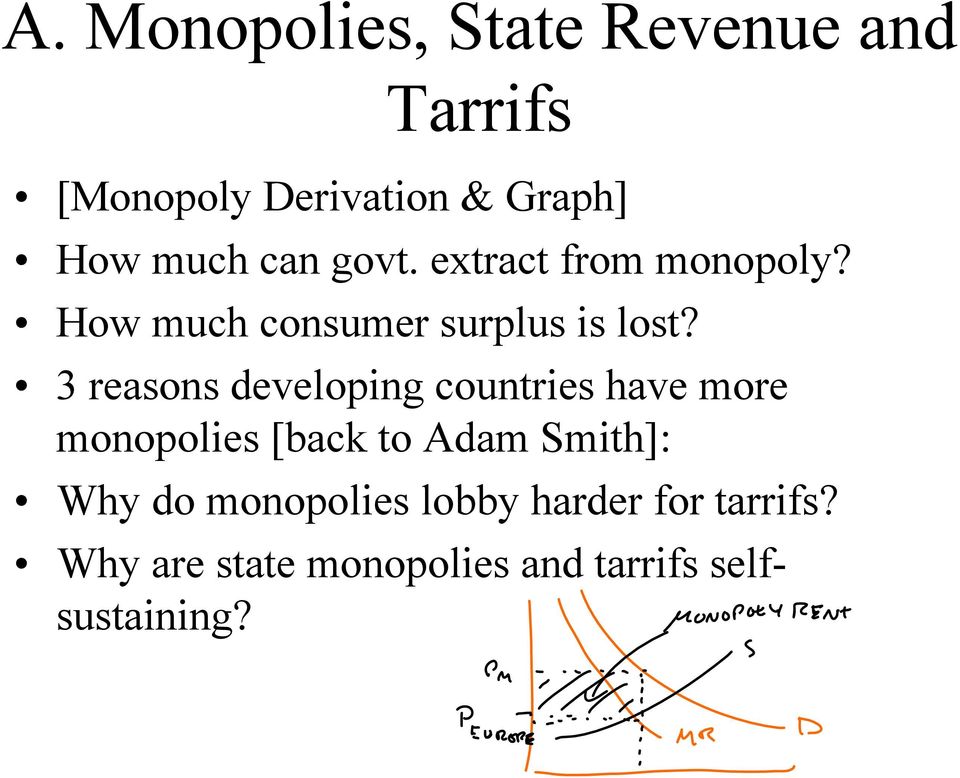 3 reasons developing countries have more monopolies [back to Adam Smith]: Why
