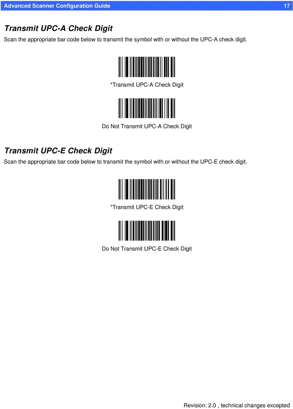*Transmit UPC-A Check Digit Do Not Transmit UPC-A Check Digit Transmit UPC-E Check Digit Scan the