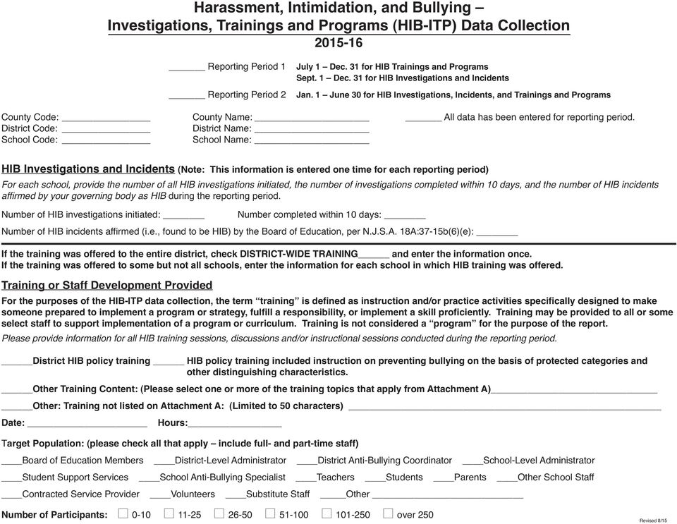 1 June 30 for HIB Investigations, Incidents, and Trainings and Programs County Code: County Name: All data has been entered for reporting period.