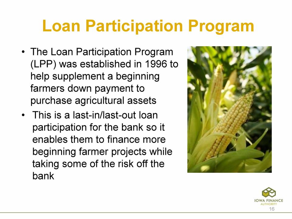 assets This is a last-in/last-out loan participation for the bank so it enables them