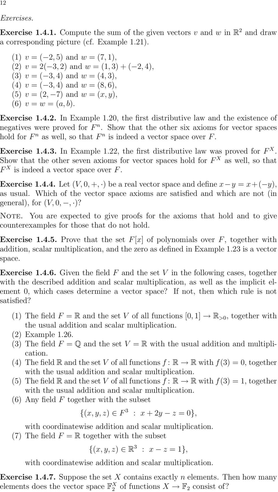 Exercise 1.4.2. In Example 1.20, the first distributive law and the existence of negatives were proved for F n.